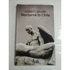 NOCTURNA IN CHILE  -  ROBERTO BOLANO 